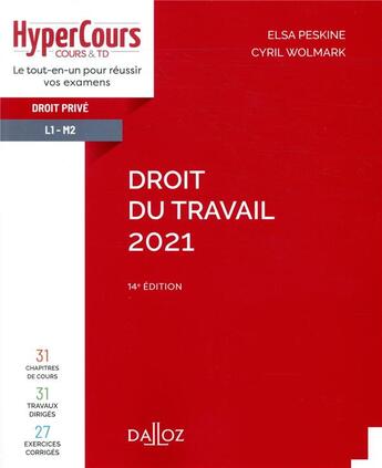 Couverture du livre « Droit du travail (édition 2021) » de Elsa Peskine et Cyril Wolmark aux éditions Dalloz