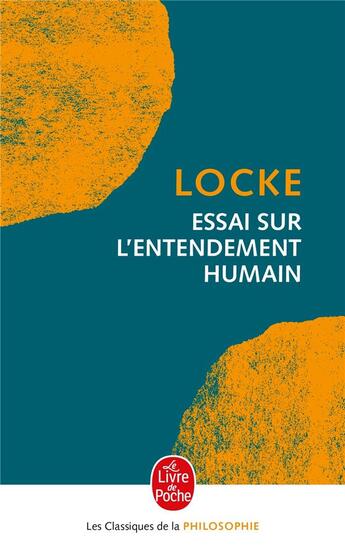 Couverture du livre « Essai sur l'entendement humain » de John Locke aux éditions Le Livre De Poche