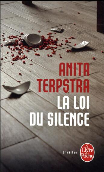 Couverture du livre « La loi du silence » de Anita Terspstra aux éditions Le Livre De Poche