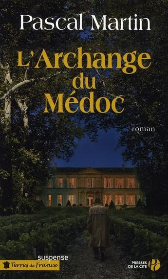 Couverture du livre « L'archange du medoc » de Pascal Martin aux éditions Presses De La Cite