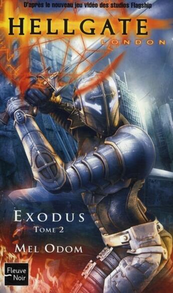 Couverture du livre « Hellgate : london exodus - tome 2 - vol02 » de Odom Mel aux éditions Fleuve Editions