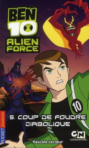 Couverture du livre « Ben 10 - alien force Tome 5 » de Lecoeur Pascale aux éditions Pocket Jeunesse