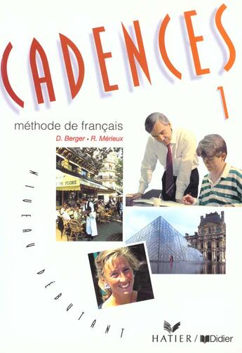 Couverture du livre « Cadences 1 ; Livre De L'Eleve » de D Berger et R Merieux aux éditions Didier