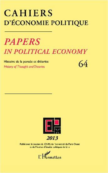 Couverture du livre « Cahiers D'Economie Politique T.64 ; Papers In Political Economy ; Histoire De La Pensée Et Théories » de Cahiers D'Economie Politique aux éditions L'harmattan