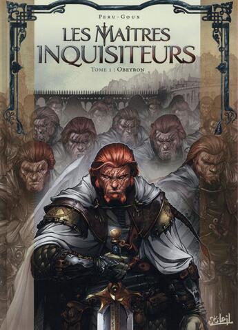 Couverture du livre « Les maîtres inquisiteurs Tome 1 : Obeyron » de Olivier Peru et Pierre-Denis Goux aux éditions Soleil