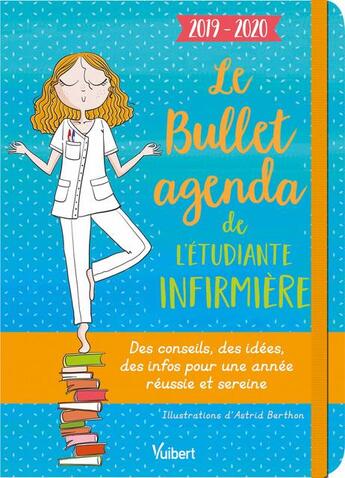 Couverture du livre « Le bullet agenda de l'étudiante infirmière ; des conseils, des idées, des infos pour une année réussie et sereine (édition 2019/2020) » de  aux éditions Vuibert