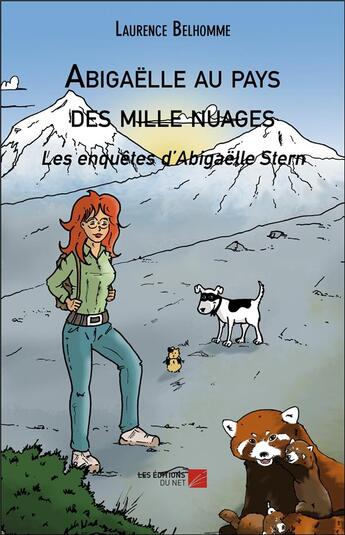 Couverture du livre « Abigaëlle au pays des mille nuages ; les enquêtes d'Abigaëlle Stern » de Laurence Belhomme aux éditions Editions Du Net