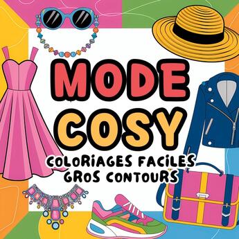 Couverture du livre « Mode Cosy : Coloriage facile gros contours » de Cosy Hygge aux éditions Books On Demand