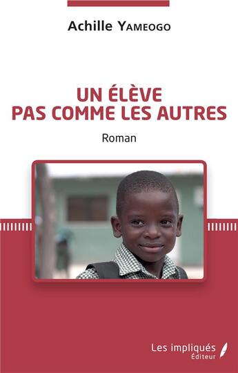 Couverture du livre « Un élèce pas comme les autres » de Yameogo Achille aux éditions Les Impliques