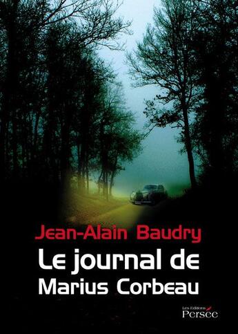 Couverture du livre « Le journal de Marius Corbeau » de Jean-Alain Baudry aux éditions Persee