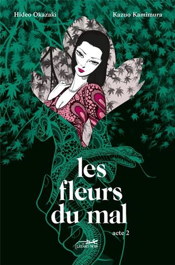 Couverture du livre « Les fleurs du mal Tome 2 : les fleurs du mal Tome 2 » de Hideo Okazaki et Kazuo Kamimura aux éditions Le Lezard Noir