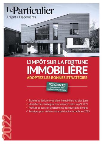 Couverture du livre « L'impot sur la fortune immobiliere 2022 - adoptez les bonnes strategies (édition 2022) » de Le Particulier Editi aux éditions Le Particulier