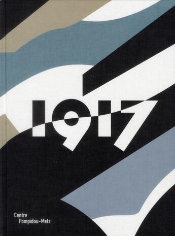 Couverture du livre « 1917 » de Claire Garnier et Laurent Le Bon aux éditions Centre Pompidou Metz