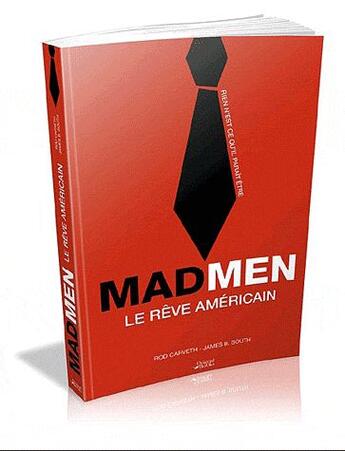 Couverture du livre « Mad Men ; le rêve américain » de Rod Carveth aux éditions Original Books