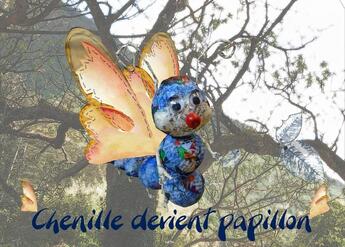 Couverture du livre « Chenille devient papillon » de Katym et Cecile Lamare aux éditions Mk67