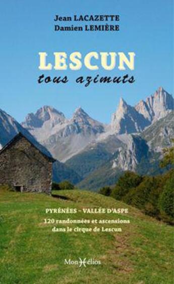 Couverture du livre « Lescun tous azimuts » de Jean Lacazette aux éditions Monhelios