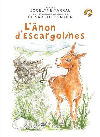 Couverture du livre « L'ânon d'Escargolines » de Jocelyne Tarral aux éditions Les Editions Absolues