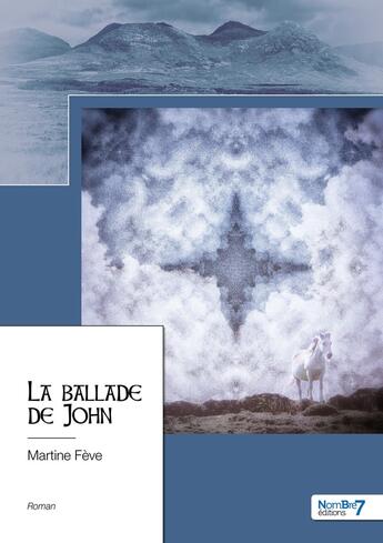 Couverture du livre « La ballade de John » de Feve Martine aux éditions Nombre 7