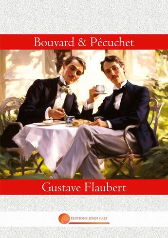 Couverture du livre « Bouvard & Pécuchet » de Gustave Flaubert aux éditions John Galt