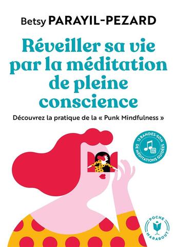 Couverture du livre « Réveiller sa vie par la méditation de plein conscience ; découvrez la pratique de la 