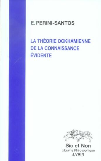 Couverture du livre « La theorie ockhamienne de la connaissance evidente » de Perini-Santos E. aux éditions Vrin