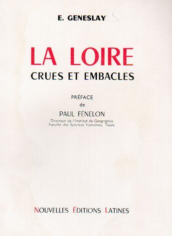 Couverture du livre « La Loire ; crues et embacles » de E Geneslay aux éditions Nel