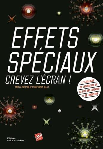 Couverture du livre « Effets spéciaux : crevez l'écran ! » de Rejane Hamus-Vallee aux éditions La Martiniere