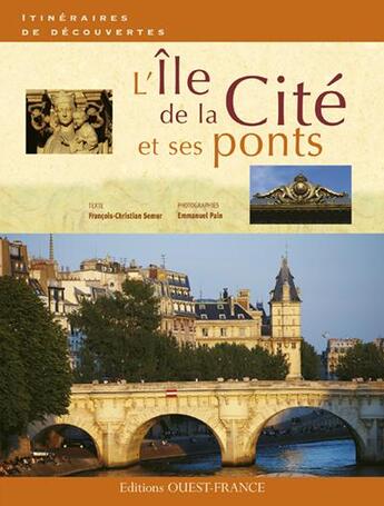 Couverture du livre « L'île de la Cité et ses ponts » de Francois-Christian Semur aux éditions Ouest France