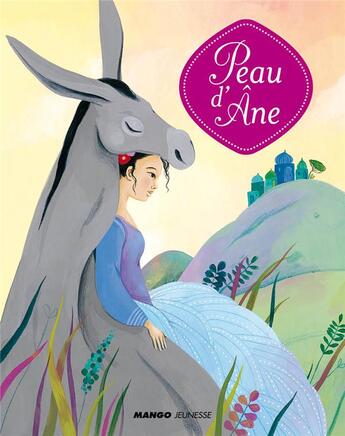 Couverture du livre « Peau d'âne » de Charles Perrault et Judith Gueyfier aux éditions Mango