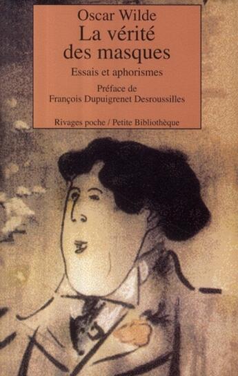 Couverture du livre « La verite des masques_1_ere_ed - essais et aphorismes » de Wilde aux éditions Rivages