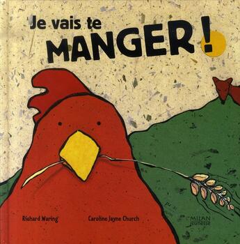 Couverture du livre « Je vais te manger ! » de Moneger Lionel aux éditions Milan