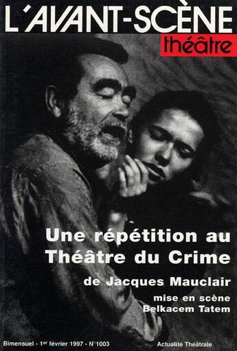 Couverture du livre « Une repetition au theatre du crime » de Mauclair Jacques aux éditions Avant-scene Theatre