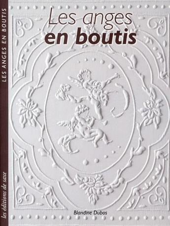 Couverture du livre « Anges en boutis » de Blandine Dubos aux éditions De Saxe