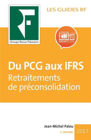 Couverture du livre « Du PCG aux IFRS travaux de préconsolidation 2018 » de Jean-Michel Palou aux éditions Revue Fiduciaire