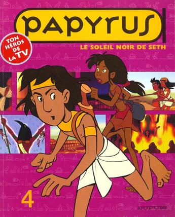 Couverture du livre « Papyrus (dessin animé) Tome 4 : Le soleil noir de Seth » de Lucien De Gieter aux éditions Dupuis