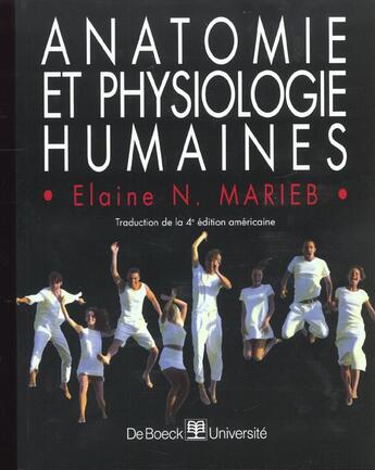 Couverture du livre « Anatomie et physiologie humaines » de Marieb aux éditions De Boeck