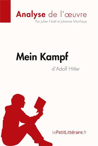 Couverture du livre « Mein Kampf d'Adolf Hitler (Analyse de l'oeuvre) ; Analyse complète et résumé détaillé de l'oeuvre » de Lepetitlitteraire aux éditions Lepetitlitteraire.fr