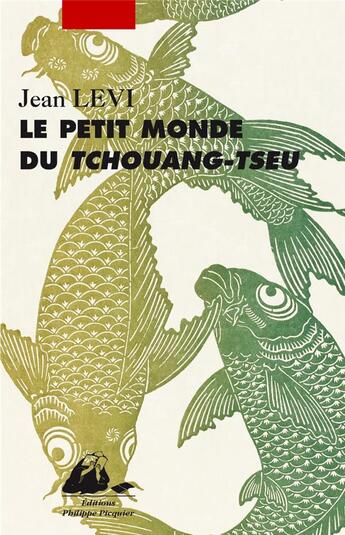 Couverture du livre « Le petit monde de Tchouang-tseu » de Jean Levi aux éditions Picquier