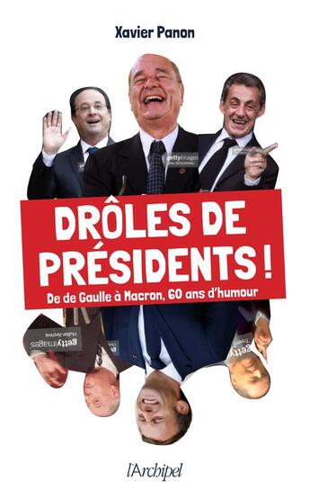 Couverture du livre « Drôles de présidents ! » de Xavier Panon aux éditions Archipel