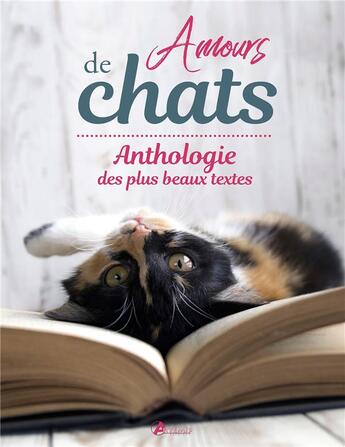 Couverture du livre « Amours de chats ; anthologie des plus beaux textes » de  aux éditions Artemis