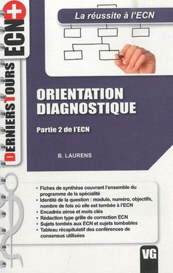 Couverture du livre « Orientation, diagnostique ; partie 2 de l'ECN » de B. Laurens aux éditions Vernazobres Grego