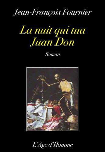 Couverture du livre « La Nuit Qui Tua Juan Don » de Fournier J Francois aux éditions L'age D'homme
