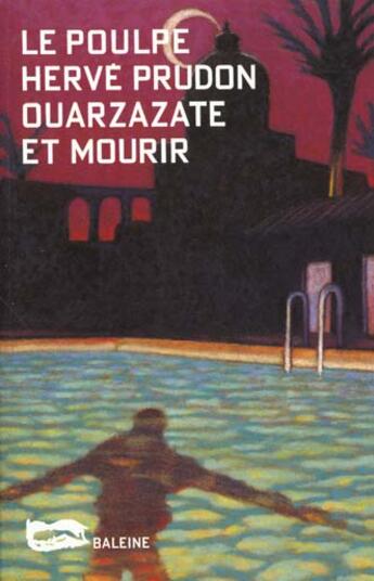 Couverture du livre « Ouarzazate Et Mourir » de Hervé Prudon aux éditions Baleine