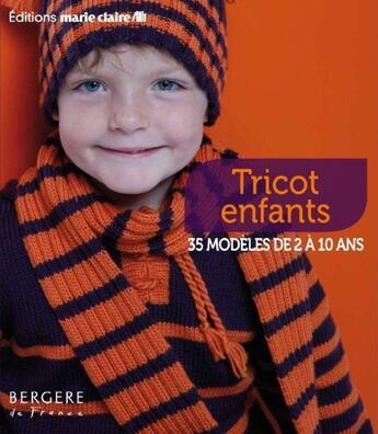 Couverture du livre « Tricot enfants » de  aux éditions Marie-claire