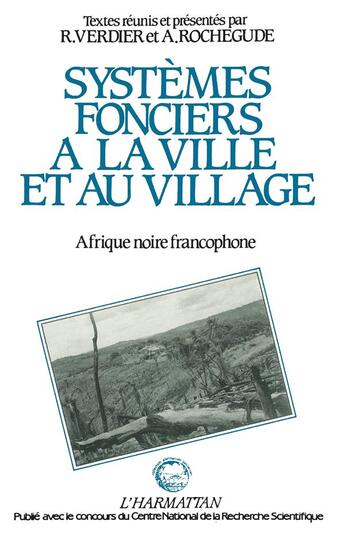 Couverture du livre « Systèmes fonciers à la ville et au village en Afrique Noire francophone » de Eric Verdier aux éditions L'harmattan