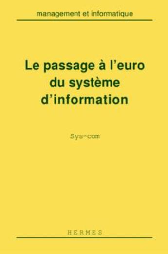 Couverture du livre « Le passage a l'euro du systeme d'information » de Sys-Com aux éditions Hermes Science Publications