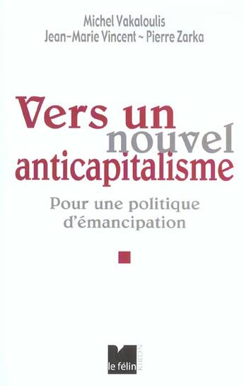 Couverture du livre « Vers un nouvel anticapitalisme » de Vincent/Zarka aux éditions Felin