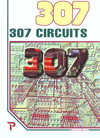 Couverture du livre « 307 circuits. » de Raedersdorf Guy aux éditions Publitronic Elektor