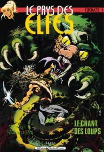 Couverture du livre « Elfquest - le pays des elfes Tome 4 : le chant des loups » de Wendy Pini et Richard Pini aux éditions Vents D'ouest