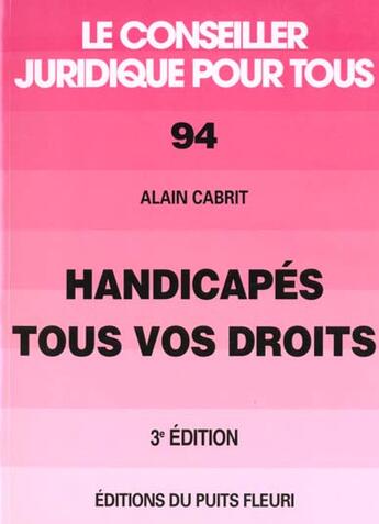 Couverture du livre « Handicapes, Tous Vos Droits » de Alain Cabrit aux éditions Amphora